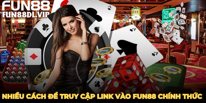 Có nhiều cách để truy cập link vào FUN88 chính thức Có nhiều cách để truy cập link vào FUN88 chính thức