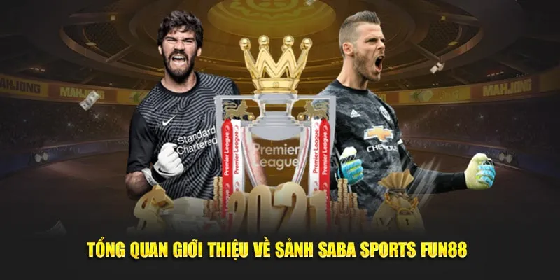 Giới thiệu tổng quan về sảnh saba sports Fun88 Giới thiệu tổng quan về sảnh saba sports Fun88